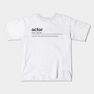 dictionary definition of actor Kids T-Shirt